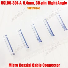 10~ 100 шт. USL00-30L-A/B/C микрокоаксиальный кабель Разъем гнездо 0,4 мм шаг 30 Pin для HD FCB модуль камеры с зумом блок