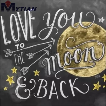 

Fast Free Shipping MYTIAN 5d diy Diamond Painting I Love You To the Moon And Back Diamond Painting Kit Round Square Full Drill