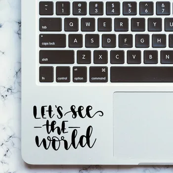 

Let's See the World Art Quote Decal Laptop Trackpad Sticker for MacBook Pro Air Retina 11 12 13 15 inch Mac Book Touchpad Skin