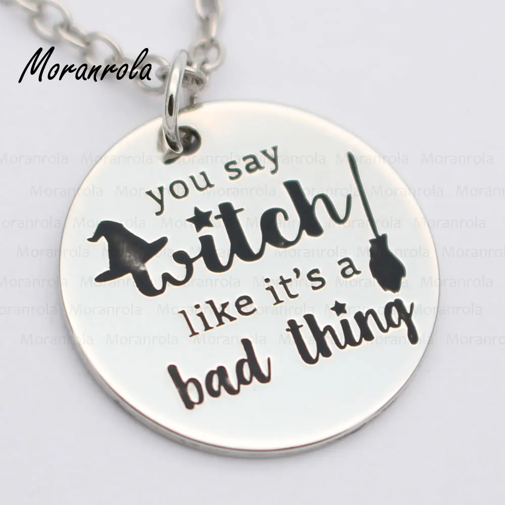 

New arried" You Say Witch Like It's a Bad Thing "Copper necklace Keychain,charm Hand Stamped Jewelry Halloween Witche Necklace
