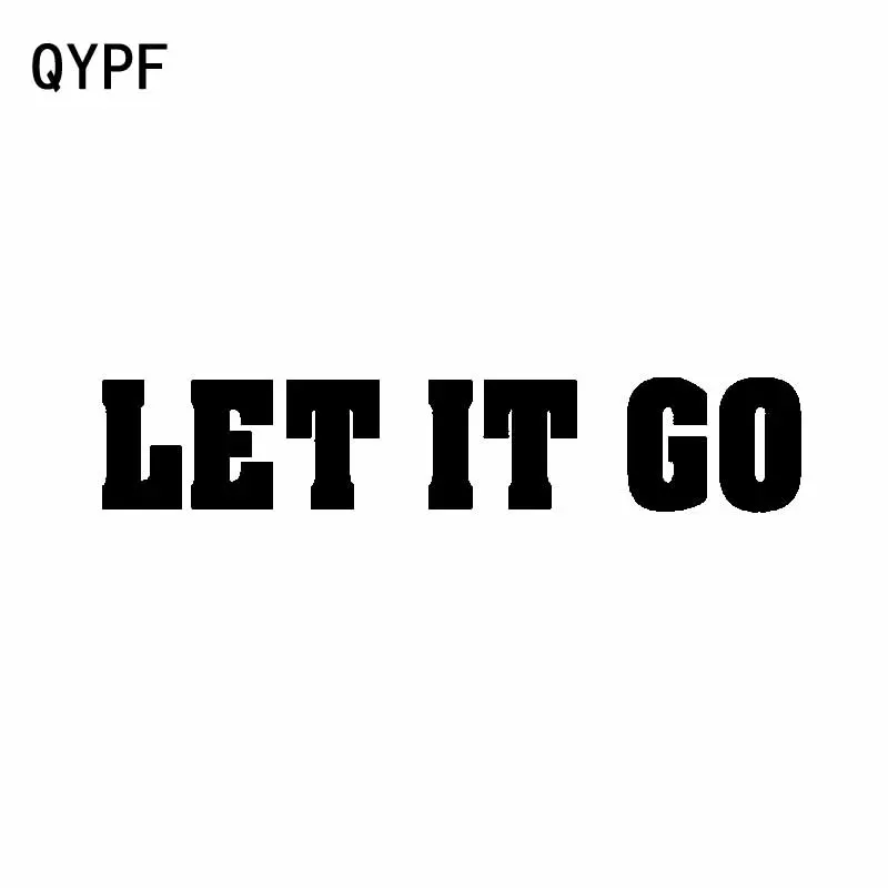 

QYPF 15CM*2.9CM Funny Let It Go Vinyl Waterproof High-quality Car Sticker Decals C15-3118