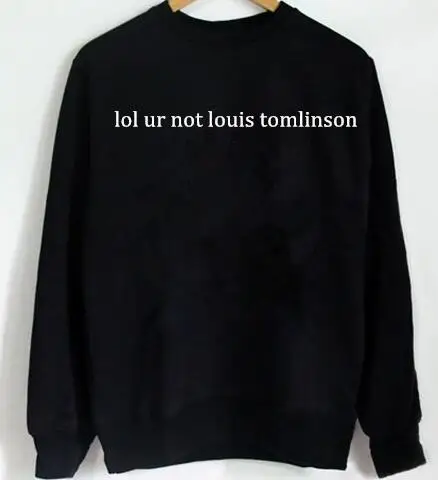 

Lol Ur not Louis Tomlinson Graphic Tumblr Cotton Sweatshirt Women Letter Print Long Sleeve Tops Hoodies hoody High Quality
