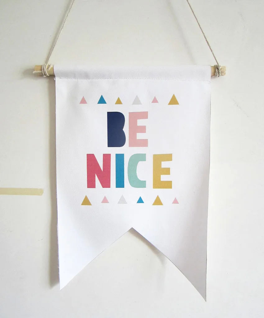 

be nice canvas print colored wall flag pennant sign,kids room decor hanging banner
