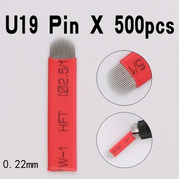

500PCS Microblading 19 U needles Permanent Makeup Tattoo Needle 19 Flex Blades for Eyebrow Manual Pen