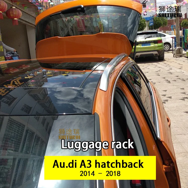 Special for Audi A3 hatchback 2014 2018 Roof luggage rack Integrated luggage rack ROOF RACK Special for Audi A3 hatchback 2014 2018 Roof luggage rack Integrated luggage rack ROOF RACK