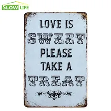Love Is Sweet металлическая жестяная вывеска декор стен для дома жестяная вывеска Винтаж для домашнего декора металлическая табличка Ретро Живопись Мода металла плакат