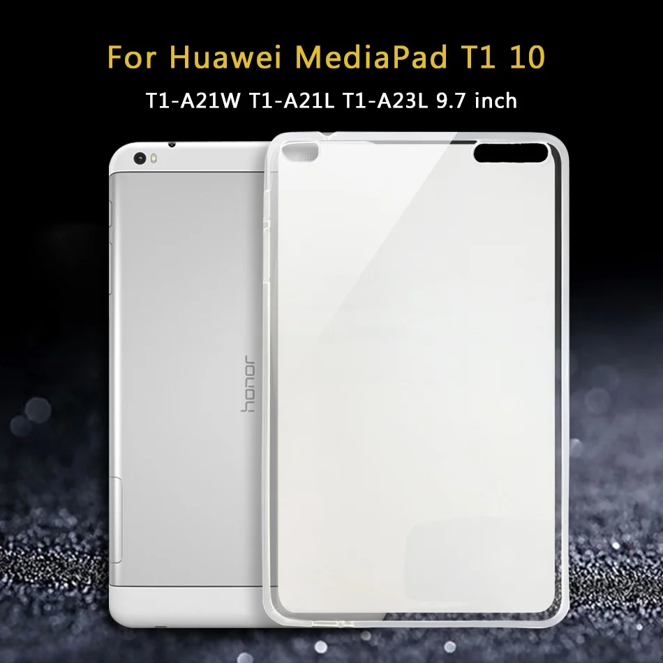 Планшет силиконовый чехол для huawei MediaPad T1 7,0 8,0 10,0/Медиа Pad T2 Pro 7 8 10/T1-701U S8-701U T1-A21L T1-A21W Мягкая обложка чехол - Цвет: T1 10 T1-A21W