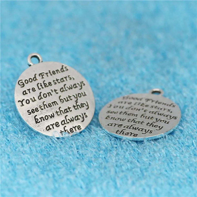 

High quality 10 Pieces/Lot diameter 25mm antique silver letter printed good friends are like stars Charm Pendant for DIY making
