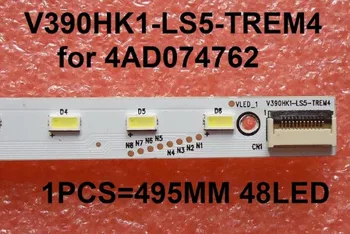 

LE39A700K 4A-D069457 V390HK1-LS5 V390HJ1-LE1 LED V390HK1-LS5-TREM4 1 Piece 495MM 48LED