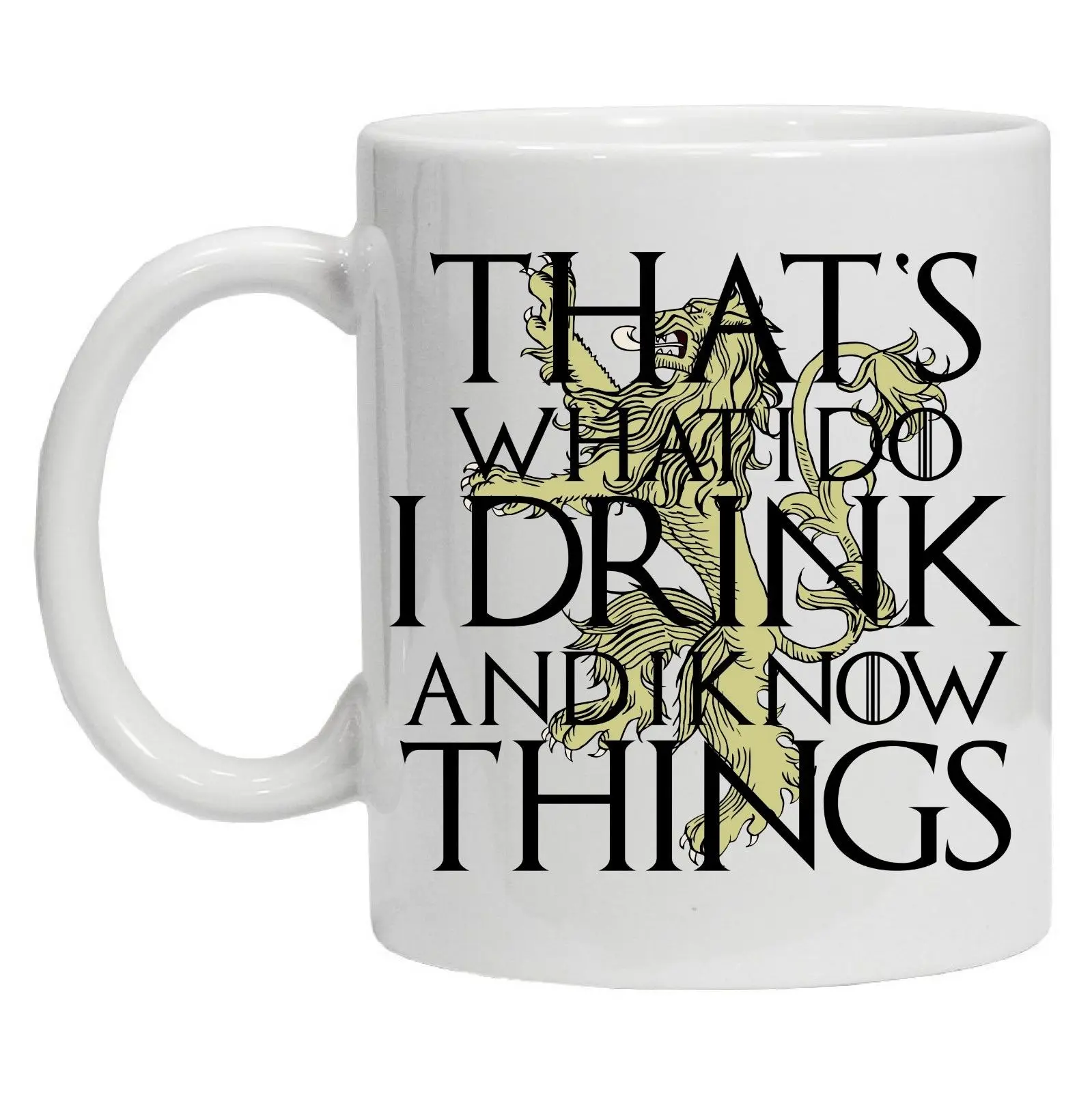 

I Drink and I Know Things Mug Tyrion Lannister Game of Thrones Coffee Tea Mug