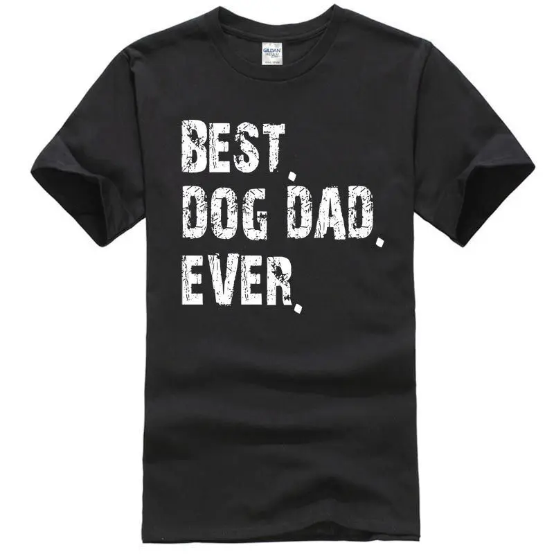 Men S Best Dog Dad Ever Father Day Gif - Popular Tagless Tee T-Shirt T-Shirt Casual Short Sleeve For Men Clothing Men S Best Dog Dad Ever Father Day Gif - Popular Tagless Tee T-Shirt T-Shirt Casual Short Sleeve For Men Clothing