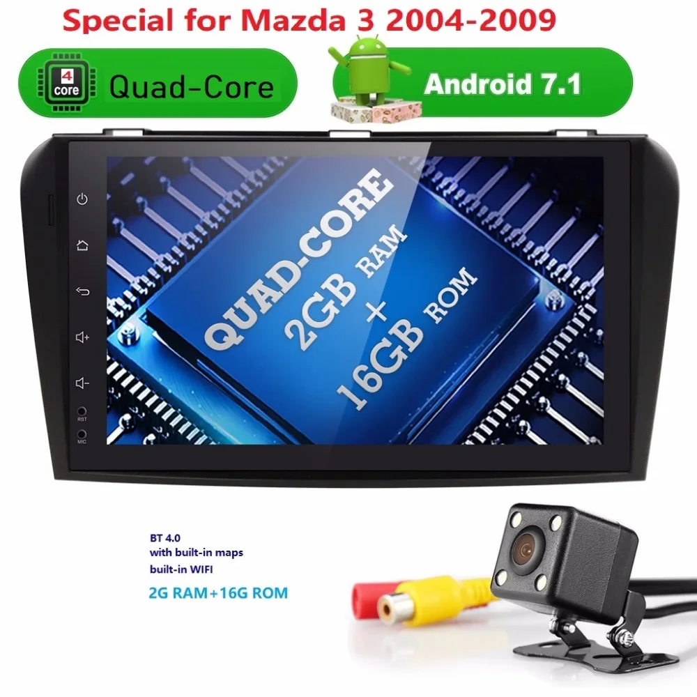 

9" QuadCore Android7.1 OS Car NODVD for Mazda 3 2004 2005 2006 2007 2008 2009 with 2GB RAM 16GB ROM & Built-in mic WIFI rear cam