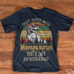 Не связывайтесь с Mamasaurus вы получите Jurasskicked футболка винтажная Мужская крутая Повседневная гордость футболка Мужская Унисекс модная