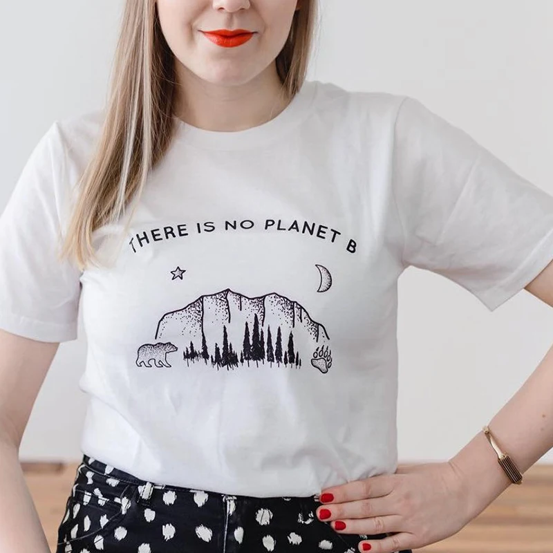 

There Is No Planet B Graphic T-Shirt Womentumblr Tees Fashion Clothes Feminina Women Funny Shrit Outdoor Street Style Drop Ship
