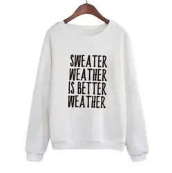 Черный белый пуловер женский спортивный костюм худи с круглым вырезом sudader Weather Is Better Повседневная Свободная футболка толстовка с длинными