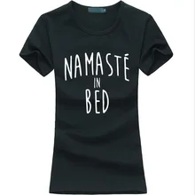 2016 summer Namaste In Bed print tshirt Women funny cotton casual tee shirt femme hipster fashion brand harajuku kawaii punk top
