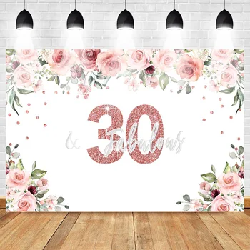 

Celebration 30th Birthday Photography Backdrop for Love Elder Pink Flower Party Banner Background Support Custom
