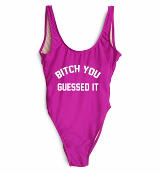 

one piece suit " BITCH YOU GUESSED IT" sexy bodysuit backless swimwear jumpsuit beachwear high cut monokini playsuit catsuit