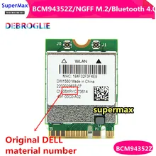 Broadcom DW1560 BCM94352Z/BCM94352ZAE DW1560 NGFF 867 Мбит/с 802.11ac Bluetooth 4,0 Wlan Card беспроводная сетевая карта
