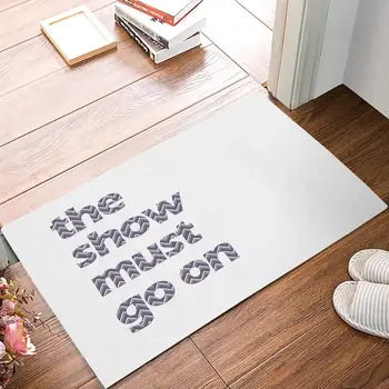 

The Show Must Go On - On White Chevron Background Door Mats Kitchen Floor Bath Entrance Rug Mat Absorbent Indoor Bathroom Decor