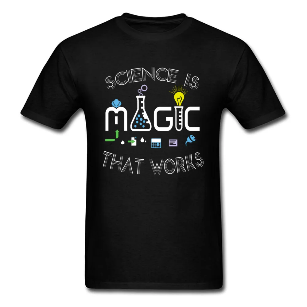 Normal SCIENCE-IS-MAGIC-THAT-WORKS-0601 T-shirts for Male On Sale Summer/Fall Crew Neck All Cotton Short Sleeve T-shirts Tees SCIENCE-IS-MAGIC-THAT-WORKS-0601 black