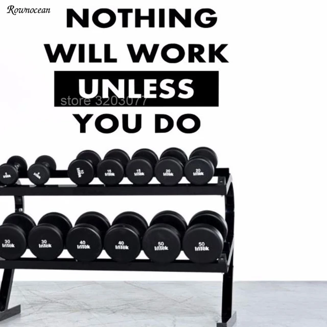 nothing will work unless you do motivation wall decal quote gym
