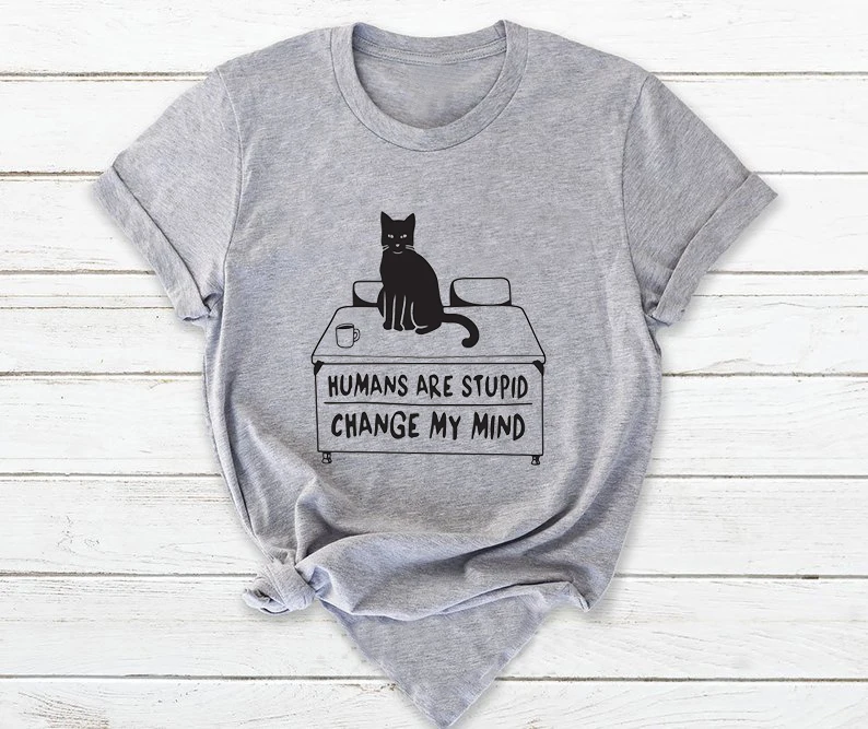 

HUMANS ARE STUPID t shirt women kawaii unisex casual cute cat tumblr camisetas aesthetic grunge funny graphic tee top tshirt fit