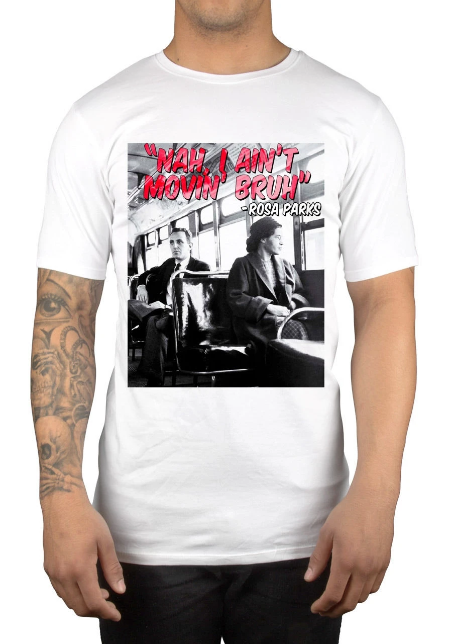 Nah I Aint Moving Bruh Funny Rosa Parks Цитата активист Humour отличная идея подарка | Мужская одежда