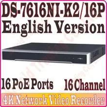 Английским версии. DS-7616NI-K2/16 P 16CH 4 к NVR два SATA встроенный Plug& Play 4 к POE NVR с 16 POE Порты H.265/H.264/MPEG4 1-ch HDMI, 1-ch VGA