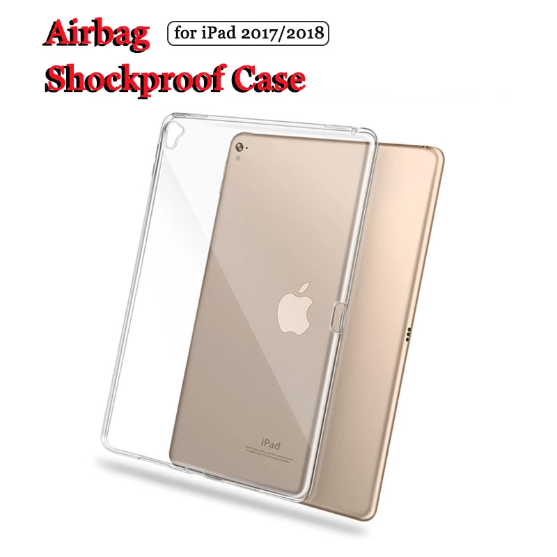 

For New iPad 2018 2017 case 9.7 Shockproof Silicone Transparent Tpu Shell Tablet Back Cover ipad2018 ipad2017 9 7