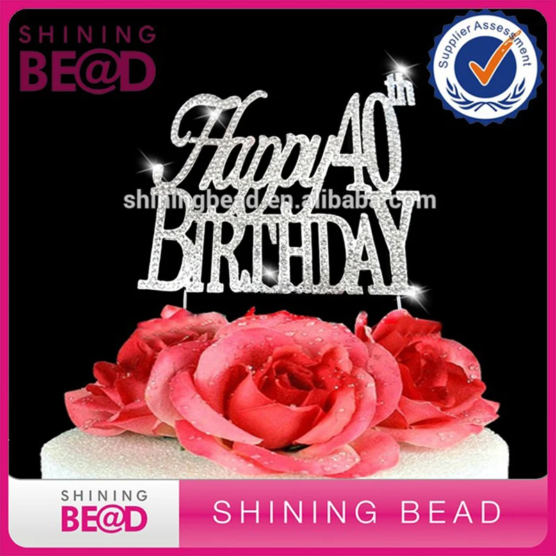 

High Quality Cheap Large Sparkling Silver Rhinestone 40th Happy Birthday Cake Topper By Birthdays Anniversary