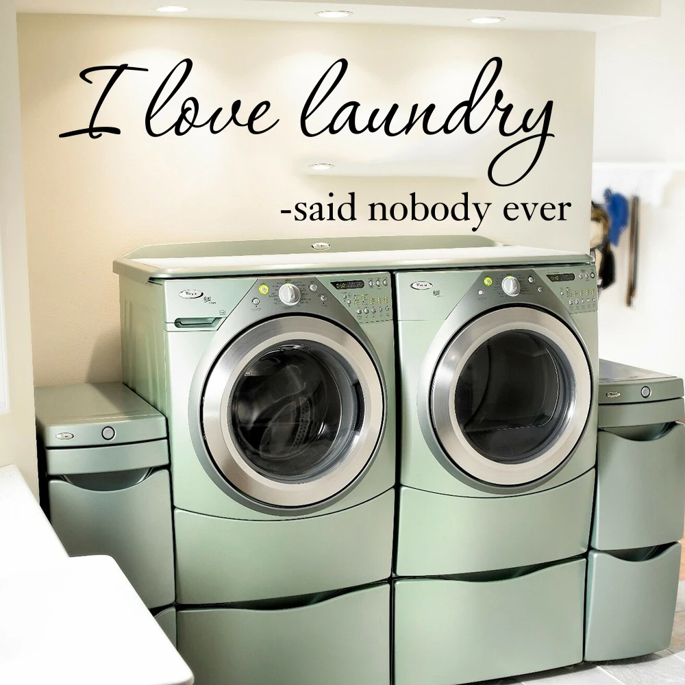I Love Laundry Said Nobody Ever Quote Wall Sticker Laundry Room Wash Room Family Love Quote Wall Decal Bathroom Vinyl Decor (4)