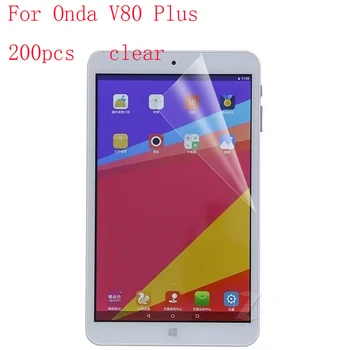 

Transparent Tablet LCD film Screen Protector for Onda V80 Plus 9H Anti-scratch without retail packing 200pcs/lot