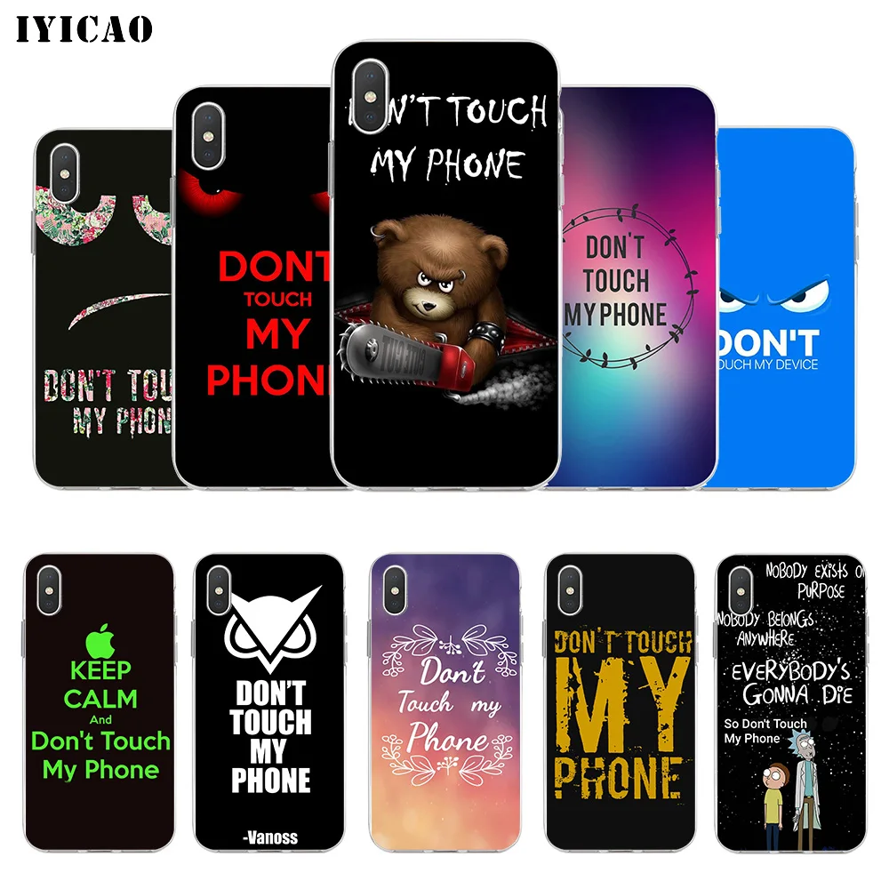 IYICAO не трогайте мой телефон Мягкий силиконовый чехол для iPhone X XR XS MAX 6 6s 7 8 Plus 5 5S SE TPU