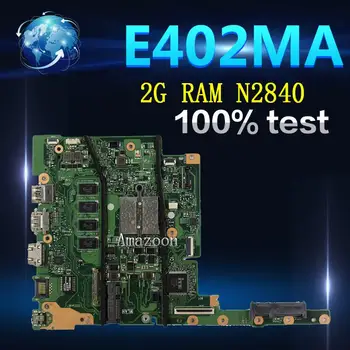 

Amazoon E402MA E502MA Laptop motherboard For Asus E402MA E502MA E402M E502M E402 E502 Test original mainboard 2G RAM N2840