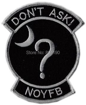 

4" USAF CLASSIFIED BLACK OPS AREA 51 DON'T ASK NOYFB NON-COMMERCIAL ALIENS UFO Embroidered Iron On Sew On Patch
