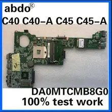 Abdo DA0MTCMB8G0 подходит для Toshiba C40 C40-A C45 C45-A ноутбук материнская плата PGA989 HM76 DDR3 тесты работы