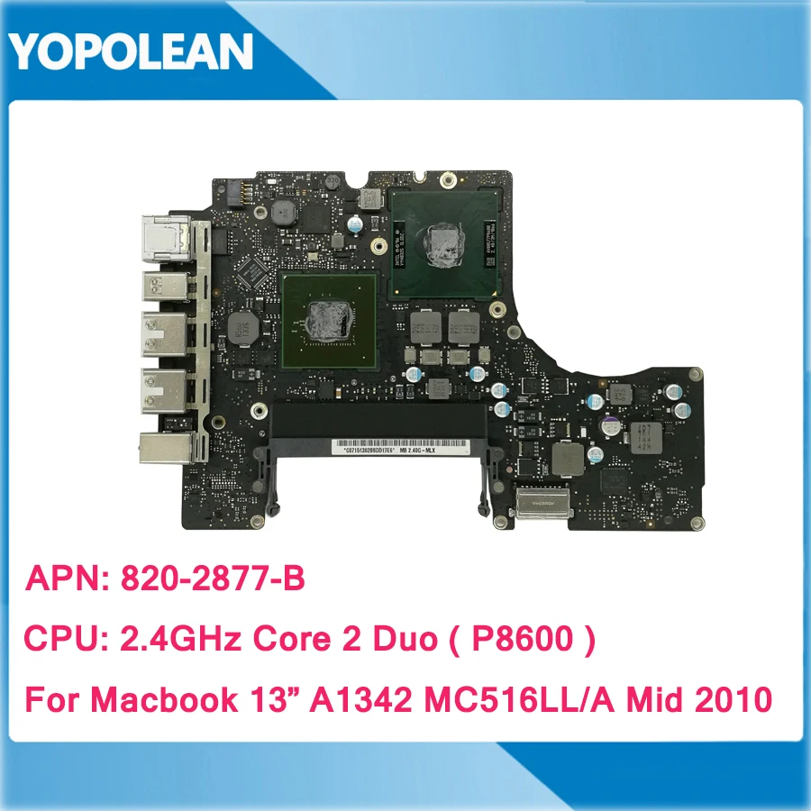 

2.4 GHz Core 2 Duo ( P8600 ) Motherboard For Macbook 13" A1342 Logic Board MC516LL/A Mid 2010 820-2877-B