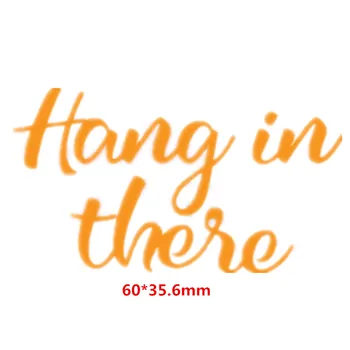 

Hanging In There Phrase Metal Cutting Dies DIY Scrapbooking Embossing Paper Cards Making Crafts Supplies New 2019 Diecut
