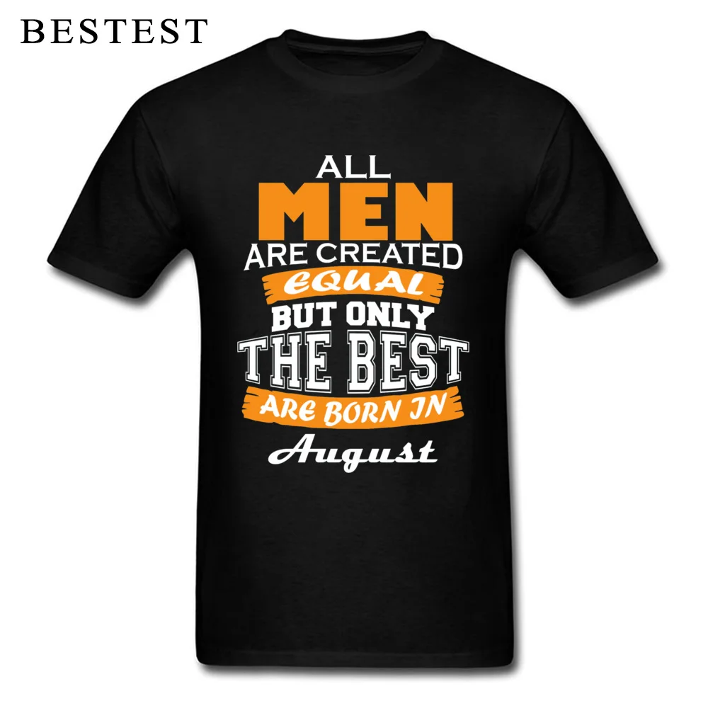 

August Birthday Gift T-shirt Men Black Tshirt Letter Printed T Shirts 100% Cotton Custom Clothes Adult Funny Saying Tops Tees XL