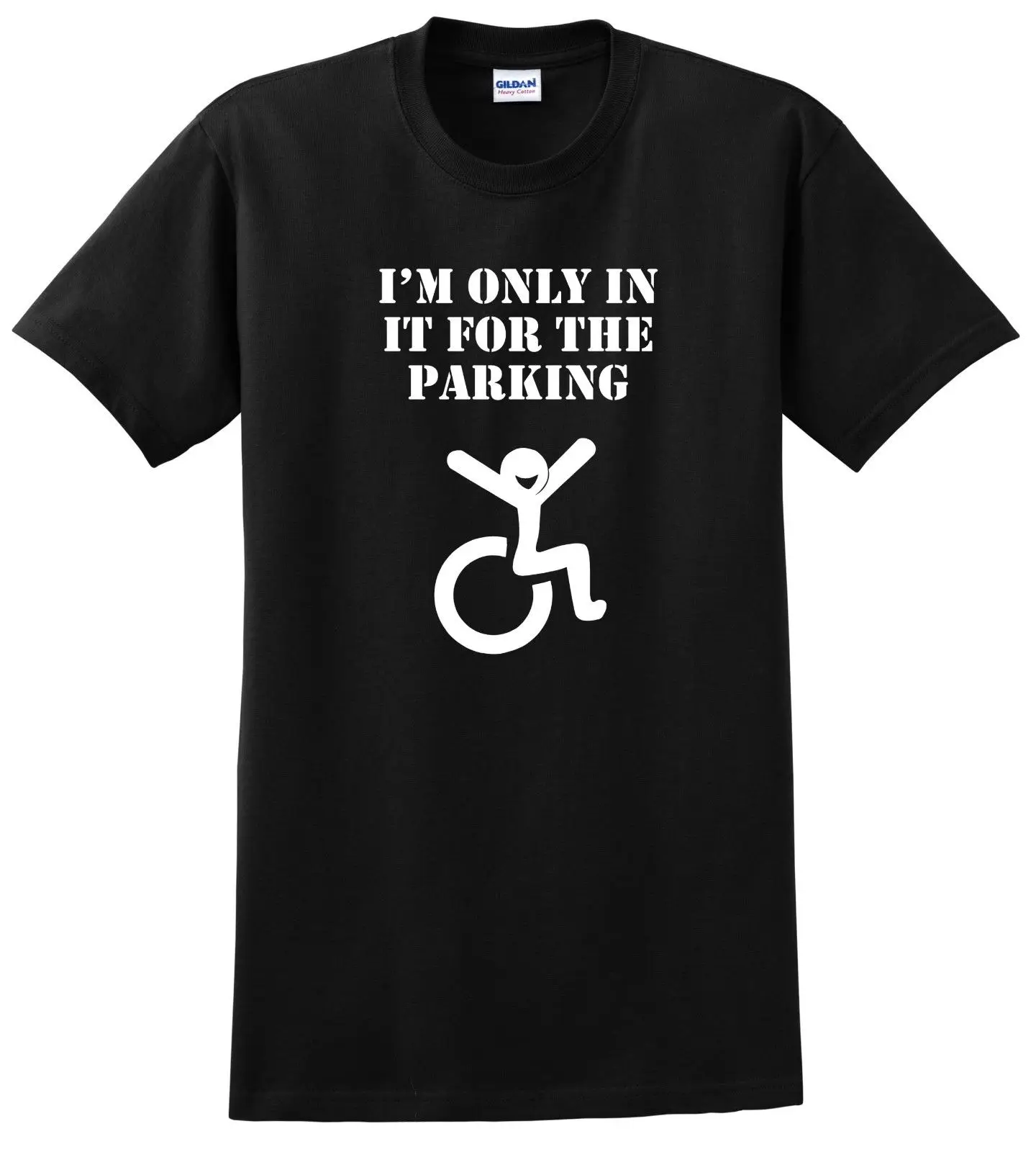 Funny I m Only In It For The Parking font b Wheelchair b font font b