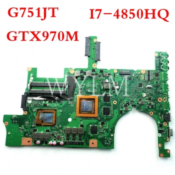 

G751JT motherboard Onboard i7-4850CPU GTX970M VGA motherboard REV2.5 For ASUS G751J G751JT G751JY Laptop mainboard Tested