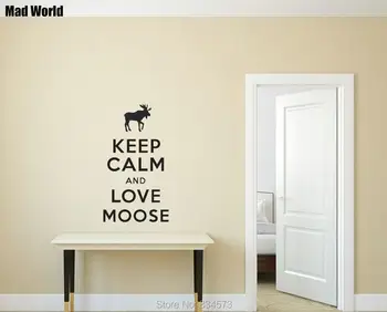 

Mad World-Keep Calm and Love Moose Wall Art Stickers Wall Decal Home DIY Decoration Removable Room Decor Wall Stickers