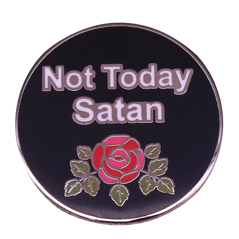 Not today satan pin Ru Paul Драг рейсинг вдохновил значок цветок в готическом стиле арт брошь