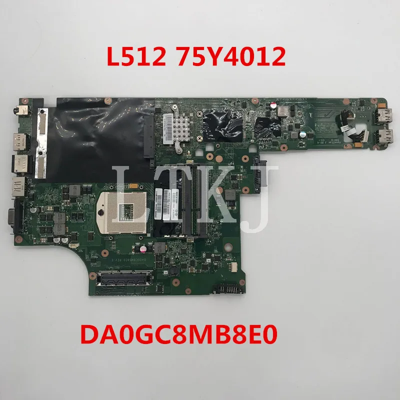 Высококачественная материнская плата для ноутбука Thinkpad L512 75Y4012 DA0GC8MB8E0 HM65 100%