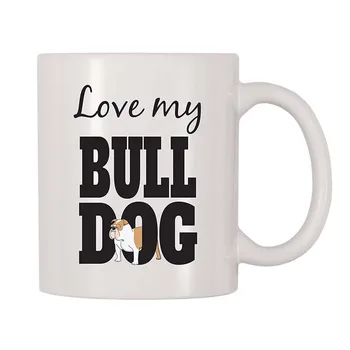 

Personality Mug Love My Bulldog Coffee Mug Funny Milk cup 11 Ounces Inspirational The Best Gift