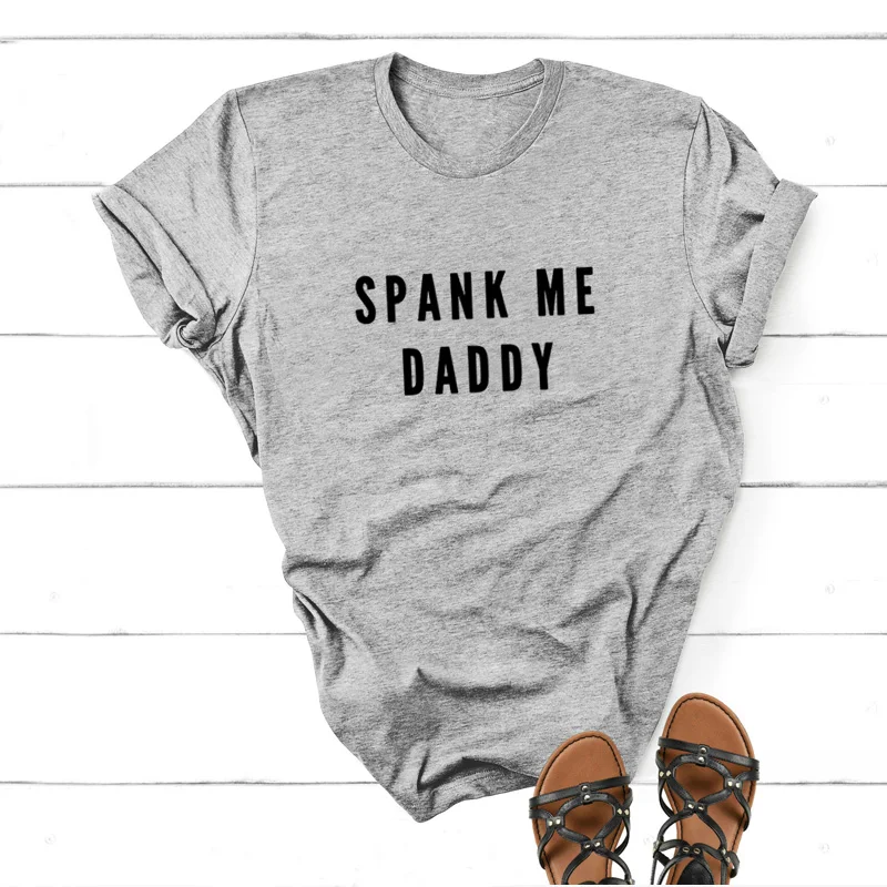 Spank Me Daddy, женская футболка, забавная, летняя, притягивающая, мазохистка, футболка, Femme, хлопок, короткий рукав, круглый вырез, футболка, топы