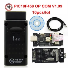 10 pçs/lote mais novo opcom v1.99 v1.7 ferramenta de diagnóstico para opel op com v1.78 OP-COM com pic18f458 firmware v1.99 scanner automático
