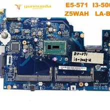 Для ACER E5-571 Материнская плата ноутбука E5-571 I3-5005U Z5WAH LA-B161P испытанное хорошее