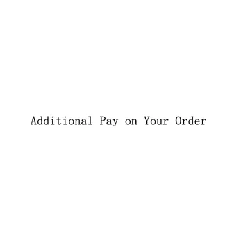 

Additional Pay on Your Order